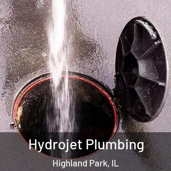  Hydrojet Plumbing Highland Park, IL
