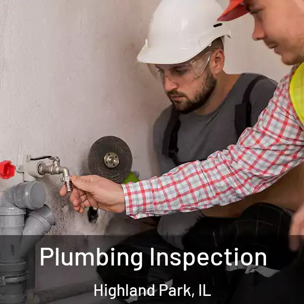  Plumbing Inspection Highland Park, IL