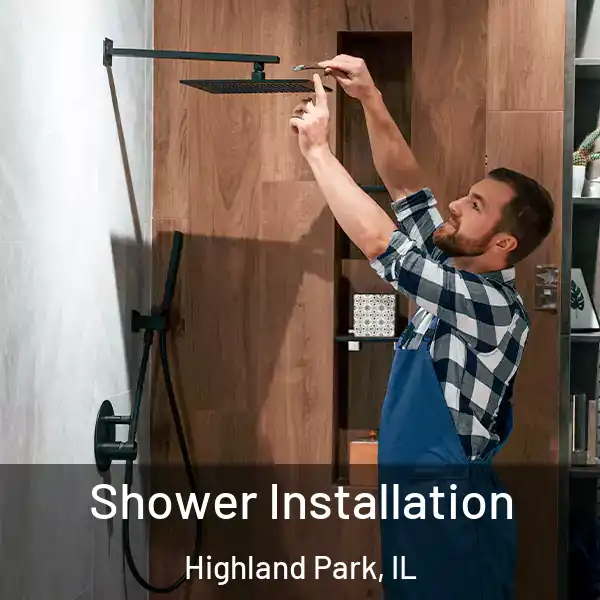  Shower Installation Highland Park, IL