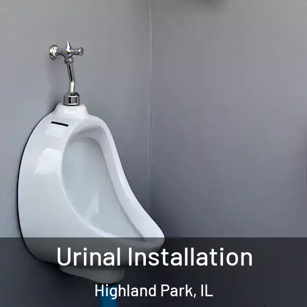  Urinal Installation Highland Park, IL