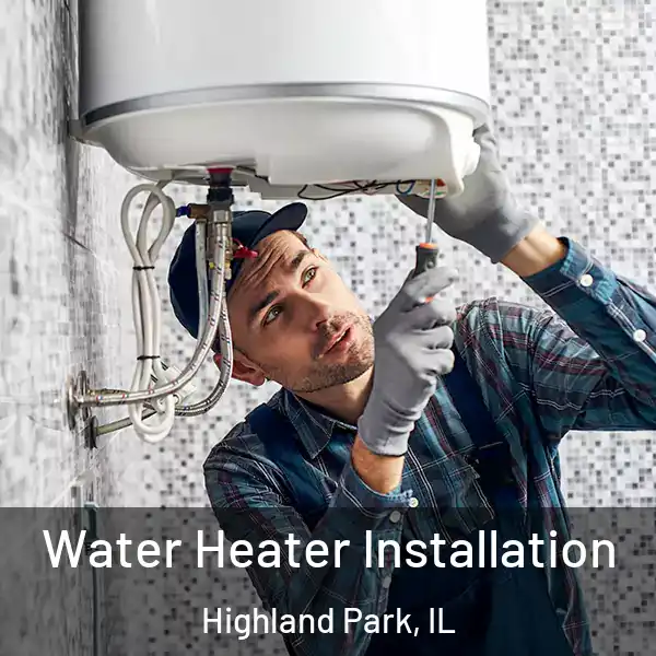  Water Heater Installation Highland Park, IL